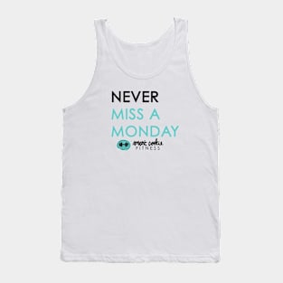 NEVER MISS A MONDAY Tank Top